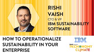 How to Operationalize Sustainability in Your Enterprise with Rishi Vaish